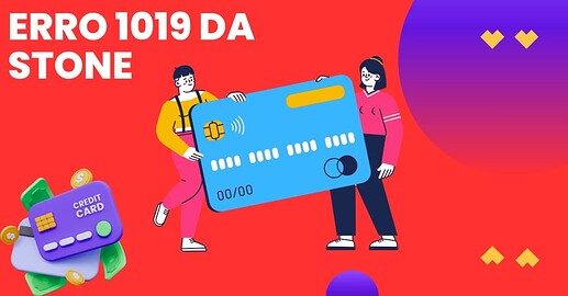 erro 1019 da Stone