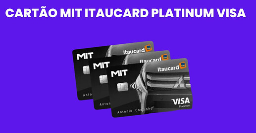 cartão MIT Itaucard Platinum Visa