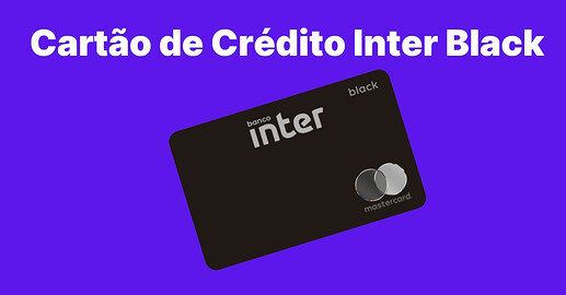 cartão de crédito Inter Mastercard Black
