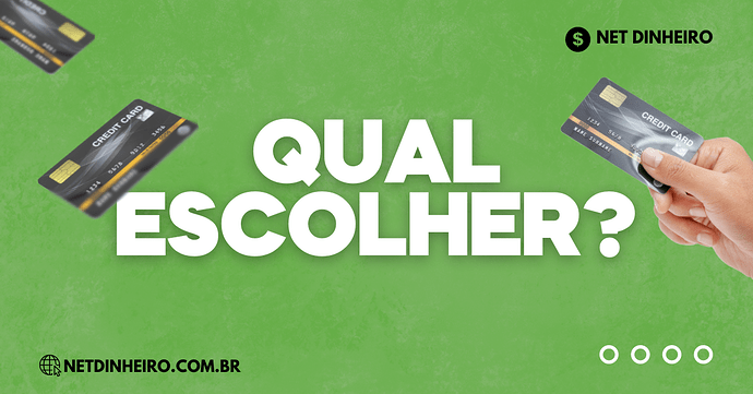 Como escolher o melhor cartão de crédito para você