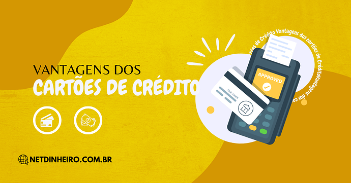 Vantagens dos cartões de Crédito