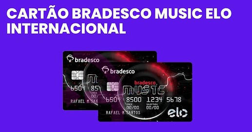 cartão Bradesco Music Elo Internacional