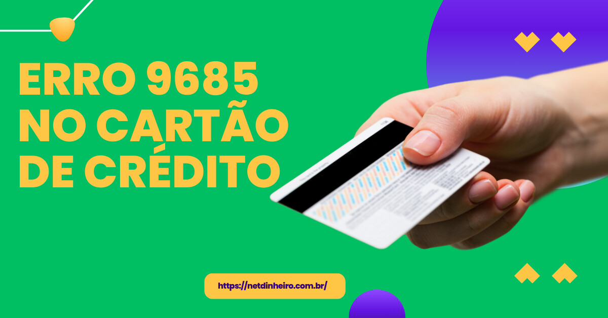 erro 9685 cartao